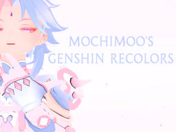 Mochimoo's Genshin Models（updated 6⁄23）