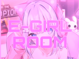E-GIRL ROOM