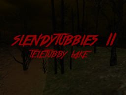 Slendytubbies II˸ Teletubby Lake
