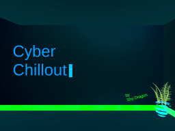 Cyber Chillout