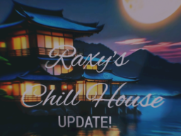 Raxy´s Chill House
