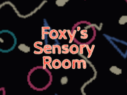 Foxy's Sensory Room