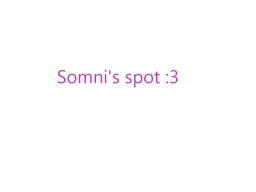 Somni's World test