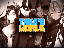 Taka's World