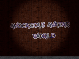 Avocazous Avatar World