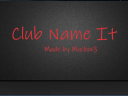 Club Name It