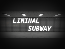 Liminal Subway