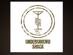 UnderGround Shack - Beta