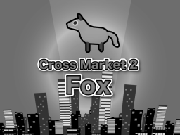 Cross Market 2 Fox Closed