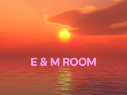 E＆M Room