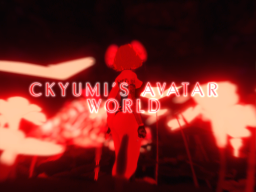 CKYUMI'S AVATAR WORLD （9 ⁄ 24 ⁄ 2023 UPDATE）