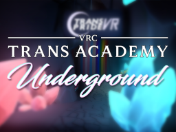 Trans Academy Underground