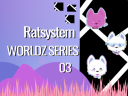 RatSystem Worldz Series 3
