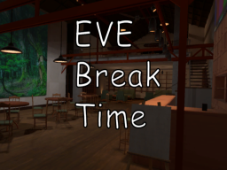 Eve Break Time