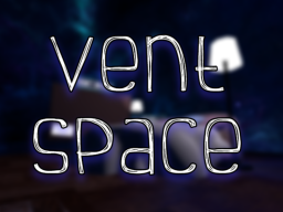 Vent Space
