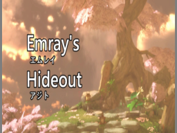 Emray‘s Hideout