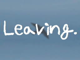 Leaving․