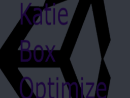 Katie Box Optimze （Beta）V0․77
