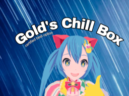 Gold's Chill Box