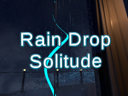 Rain Drop Solitude