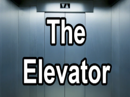 The Elevator （Broken）