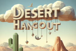 Desert Hangout