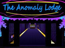 The Old Anomaly Lodge
