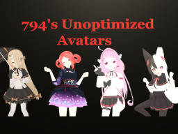 794's Unoptimized Avatars