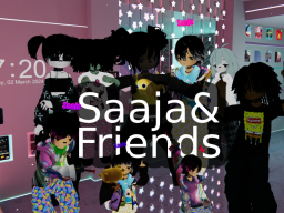 Saaja ＆ Friends Avatar World