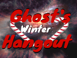Ghost‘s Winter Hangout 1․2