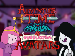 Marceline ＆ Bubblegum Avatars - Adventure Time