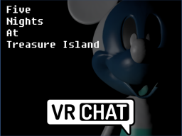 Five Nights at Treasure Island World ［1․0 Version］