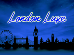 London Luxe