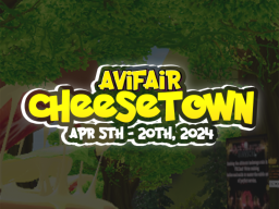 Avifair Season 3 - Cheesetown
