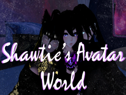 Shawtie's Avatar World