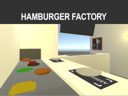 ［Broken］ Hamburger factory