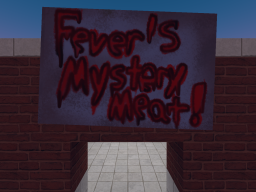 Fever's Mystery Meat （WIP）