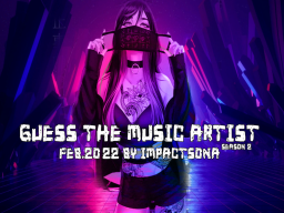 Guess The Music Artist ｜Feb․2022