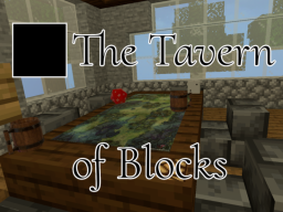 The Tavern of Blocks