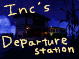 Inc's Departure station-出発の駅-
