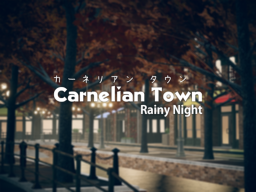 Carnelian Town - Rainy Night
