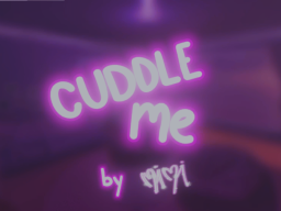cuddle me