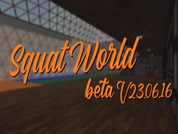 Squat world Beta