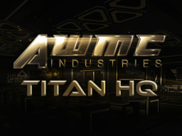 AWMC Industries ｜ Titan HQ vBETA 1․2․4B＋