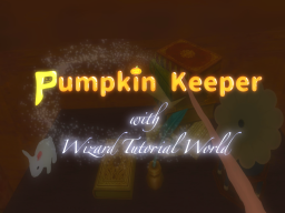 Pumpkin Keeper with Wizard Tutorial World