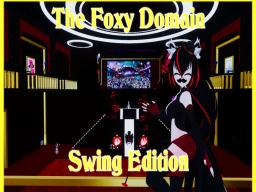 The Foxy Domain （Swing Edition）