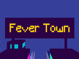 Fever Townǃ （Frenzy Layout Testing）