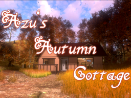 Azu's Autumn Cottage