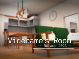 Videcame's Room - Remade 2023 -