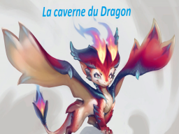 la Caverne Du Dragon